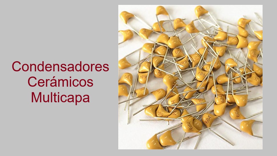 Condensadores Cerámicos Multicapa