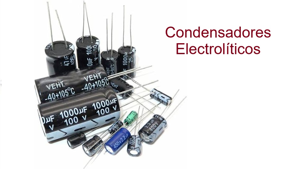 Condensadores Electrolíticos